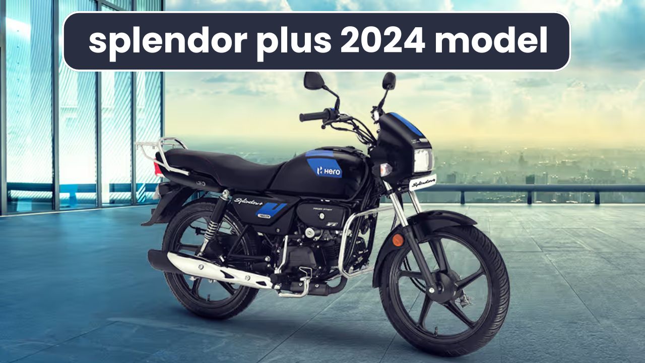 splendor plus 2024 model: What's New in the Splendor Plus 2024 Model?